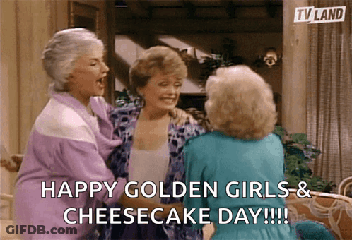 Three Older Women Hugging Happy Golden Girls Cheesecake Day GIF