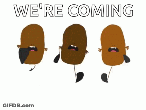 Three Potatoes Are Walking In A Row With The Words " We 'Re Coming " Written Above Them GIF