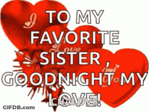 Three Red Hearts To My Favorite Sister Goodnight My Love GIF