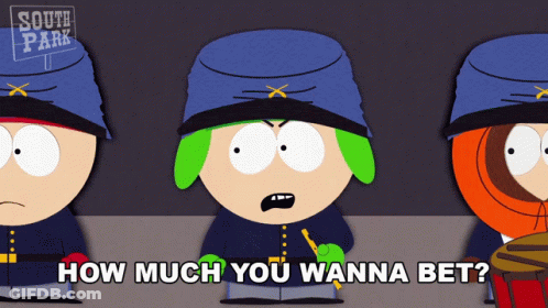 Three South Park Characters Are Standing Next To Each Other With The Caption How Much You Wanna Bet GIF