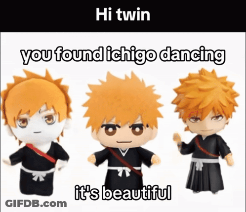 Three Stuffed Anime Characters Hi Twin You Found Ichigo Dancing It's Beautiful GIF