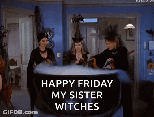 Three Witches Are Standing Around A Cauldron That Says Happy Friday My Sister Witches On It GIF