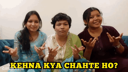 Three Women Are Sitting On A Couch With The Words Kehna Kya Chahte Ho GIF