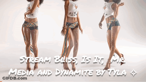 Three Women Are Standing In Front Of A White Background With The Words Stream Bliss Is It Media And Dynamite By Tyla GIF