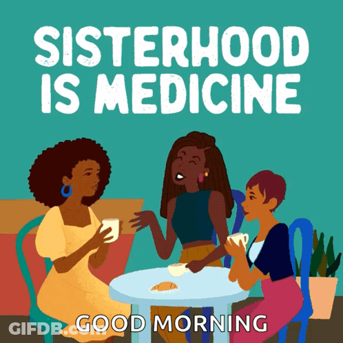 Three Women At Table Sisterhood Is Medicine GIF