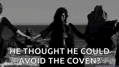 Three Women He Thought He Could Avoid The Coven GIF