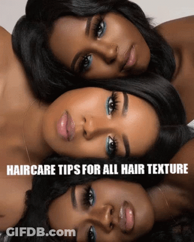 Three Women Laying Next To Each Other With The Words Haircare Tips For All Hair Texture GIF