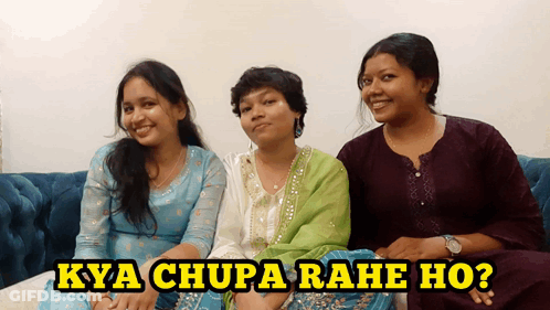Three Women On Couch Saying Kya Chupa Rahe Ho GIF
