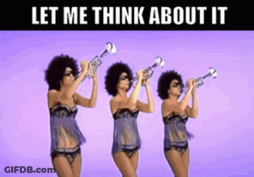 Three Women Playing Trumpets Let Me Think About It GIF