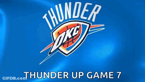 Thunder Okc Logo On A Blue Background With The Words Thunder Up Game 7 GIF