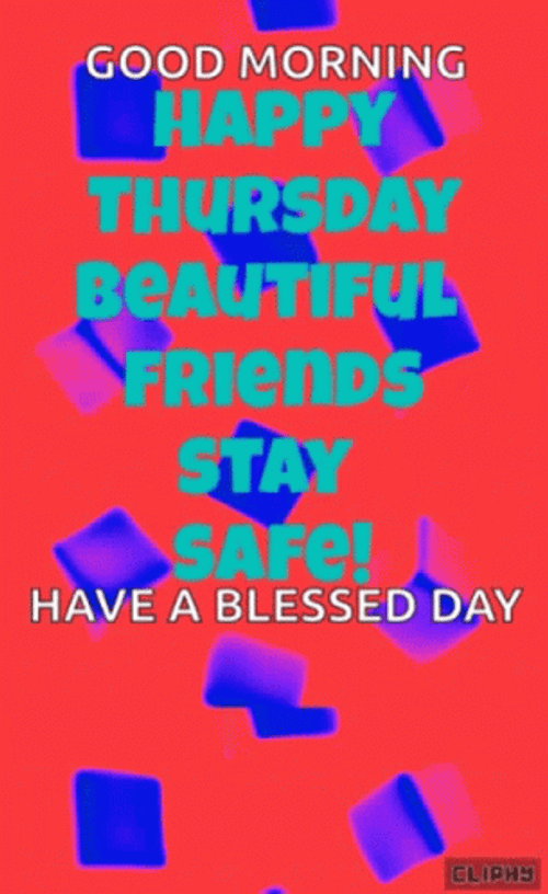 Thursday Blessings Beautiful Friends Stay Safe GIF