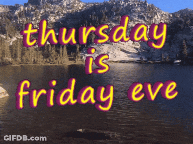 Thursday Is Friday Eve Meme GIF