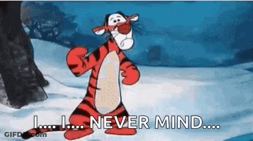 Tigger In Snow Saying I Never Mind GIF