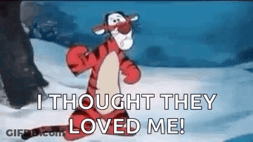 Tigger Kneeling In Snow Saying I Thought They Loved Me GIF
