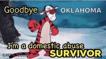 Tigger Saying Goodbye To Oklahoma And I'm A Domestic Abuse Survivor GIF