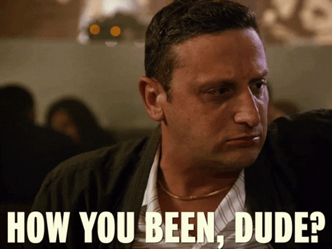 Tim Robinson Intense Look How You Been Dude GIF