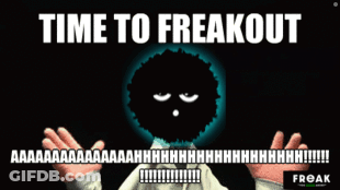 Time To Freakout White Poster GIF