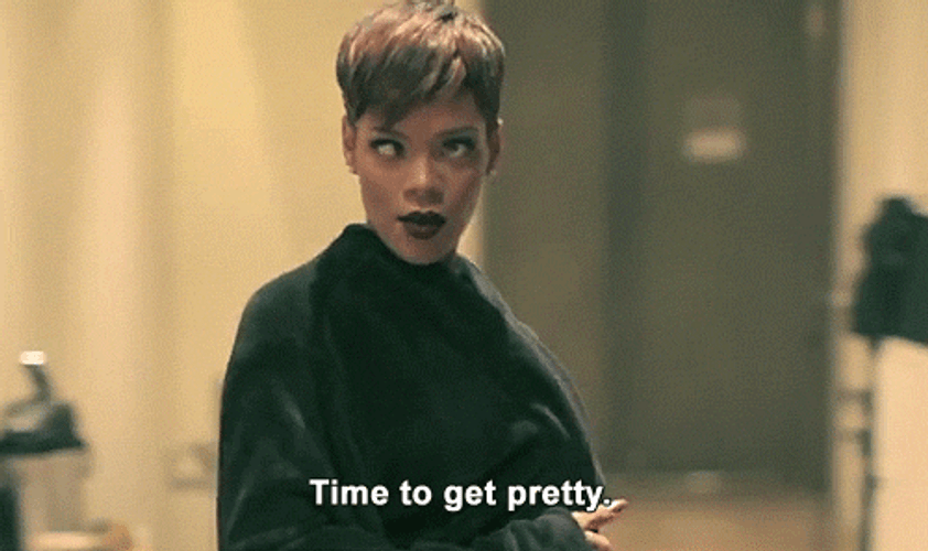 Time To Get Pretty Rihanna GIF