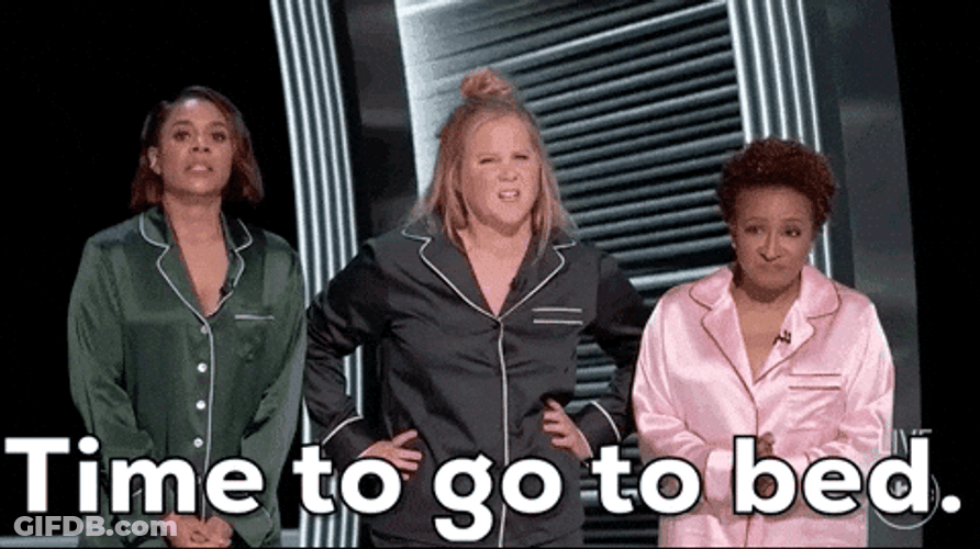 Time To Go To Bed Ladies GIF
