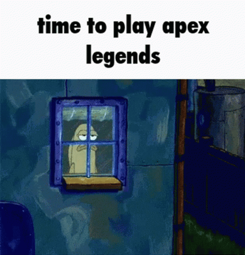 Time To Play Apex Legends Meme GIF