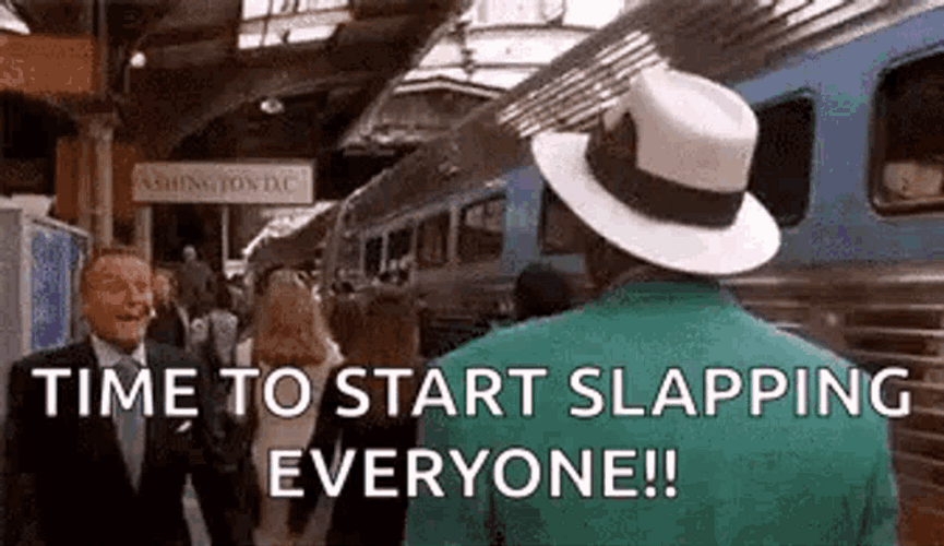 Time To Slap Everyone GIF