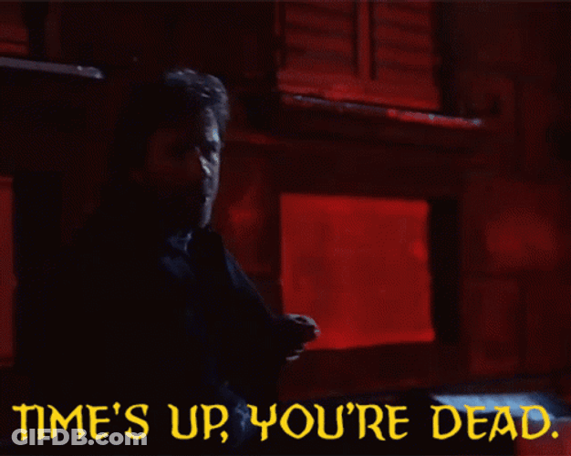 Time' Up You're Dead GIF