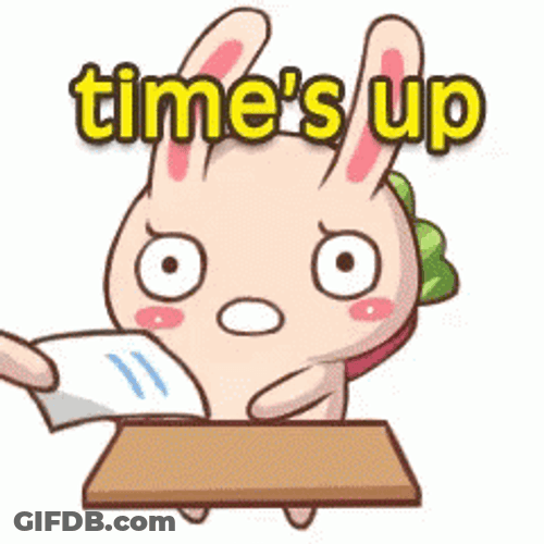 Times Up Exam GIF