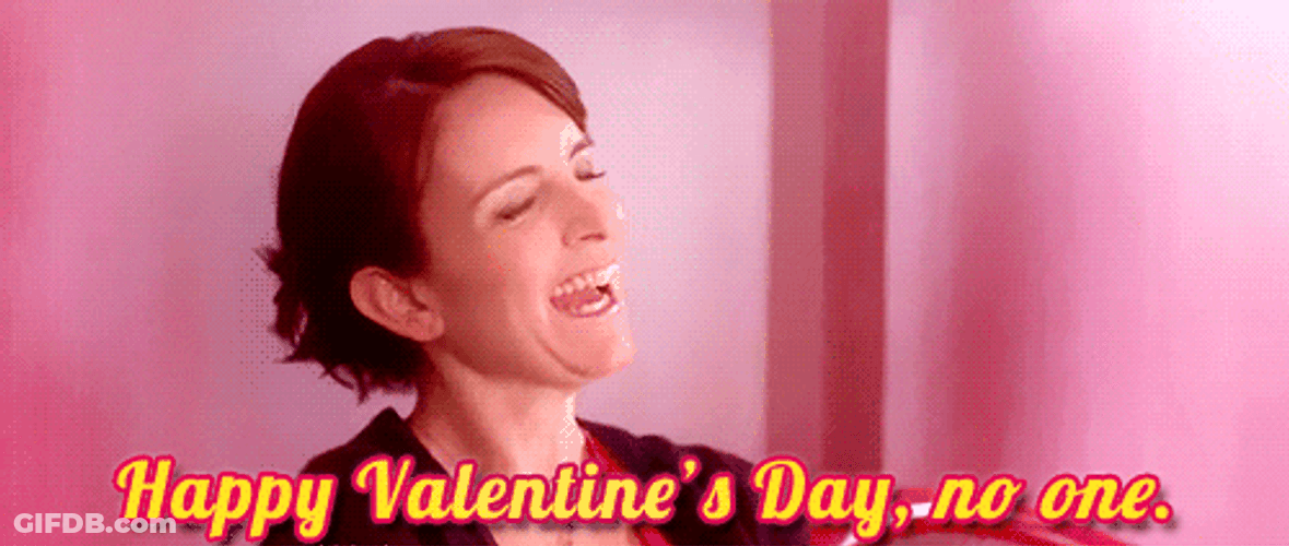 Tina Fey Happy Valentine's Day No One GIF