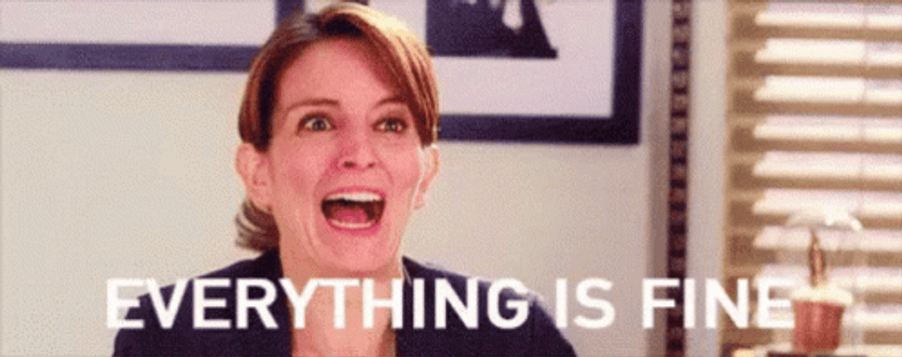 Tina Fey Shouting Everything Is Fine Awesome GIF