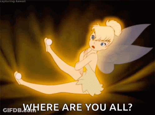 Tinkerbell Saying Where Are You All GIF