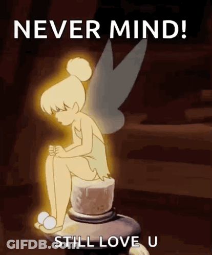 Tinkerbell Sitting On Candle Never Mind Still Love U GIF