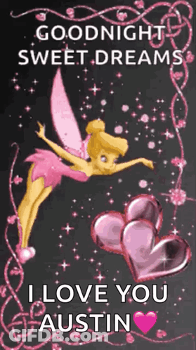 Tinkerbell With Hearts And Words Goodnight Sweet Dreams I Love You Austin GIF