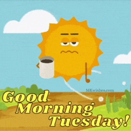 Tired Good Morning Tuesday Sun GIF