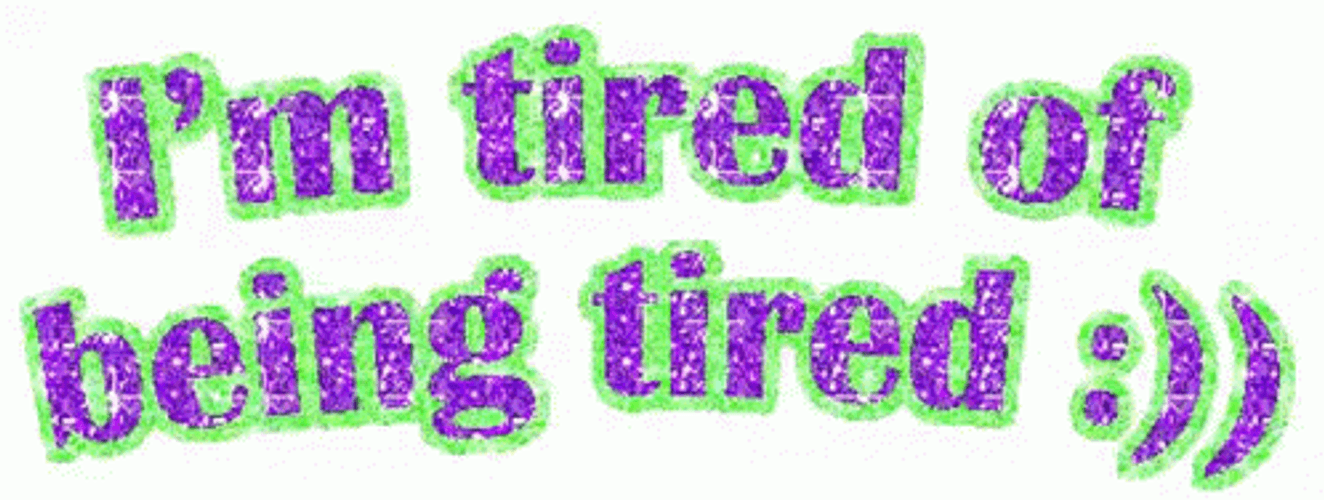 Tired Meme Glitter Poster GIF
