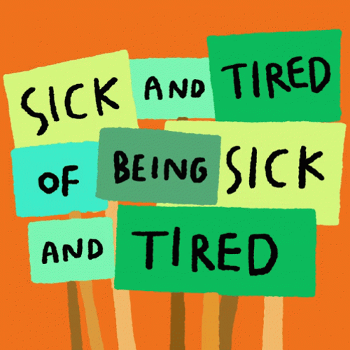 Tired Of Being Sick GIF