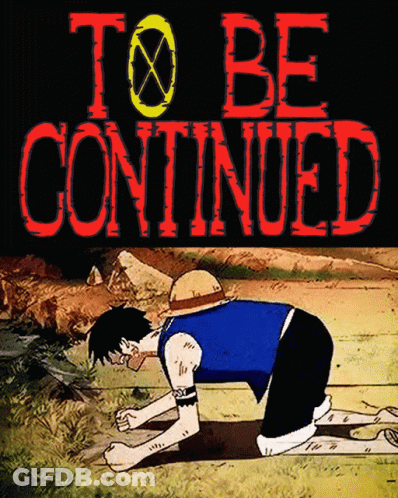 To Be Continued Poster With Cartoon Character GIF