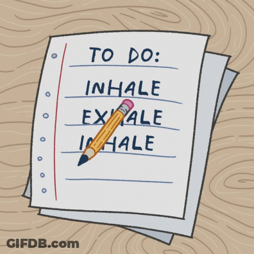 To Do Inhale Exhale Paper GIF