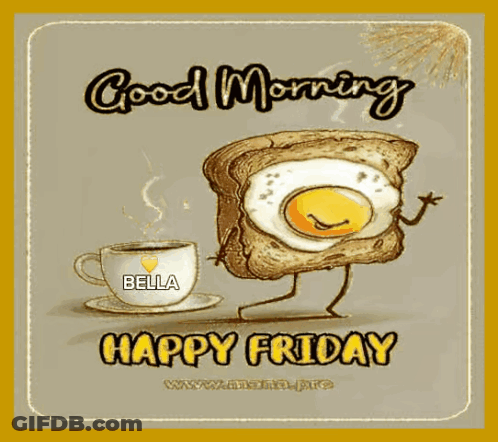 Toast With Egg Saying Good Morning Happy Friday GIF