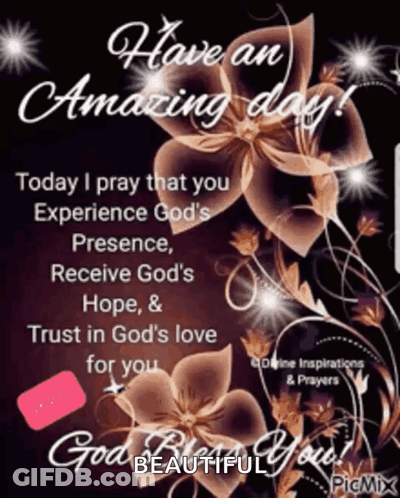 Today I Pray That You Experience God 'S Presence Receive God 'S Hope & Trust In God 'S Love For You God Bless You GIF