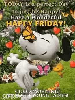 Today Is A Perfect Day To Just Be Happy Have A Wonderful Happy Friday ! GIF