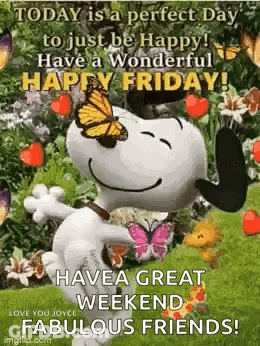 Today Is A Perfect Day To Just Be Happy ! Have A Wonderful Happy Friday ! Have A Great Weekend , Fabulous Friends ! GIF