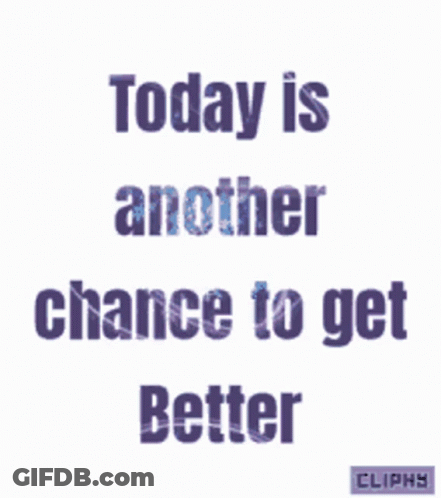 Today Is Another Chance To Get Better Written In Purple GIF