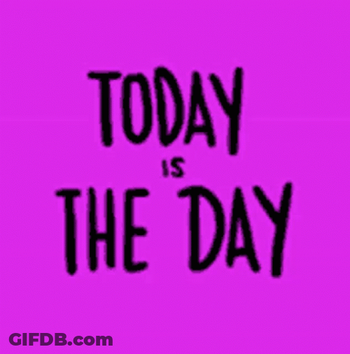 Today Is The Last Day GIF