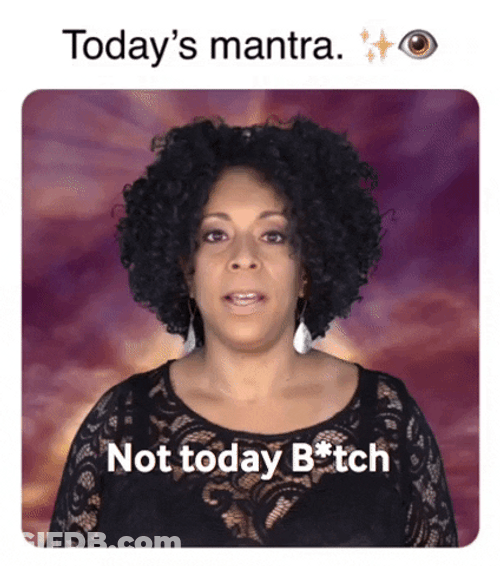 Today's Mantra Not Today Satan GIF