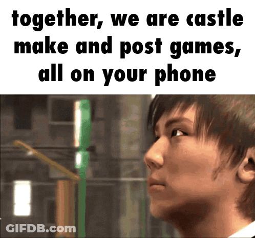 Together We Are Castle Make And Post Games All On Your Phone GIF