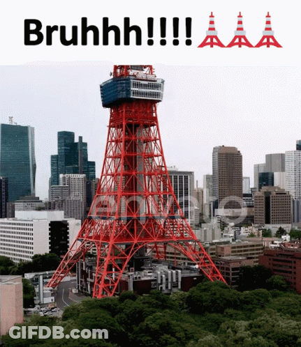 Tokyo Tower Saying Bruhhh GIF