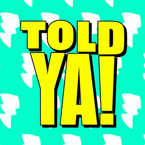 Told You I Told You So GIF