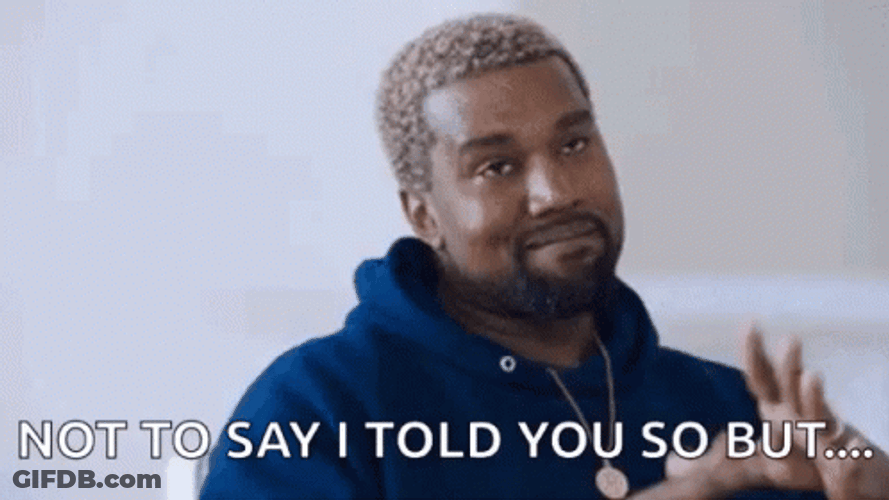 Told You So Kanye West GIF