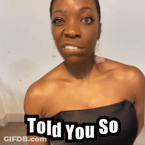 Told You So Told You GIF