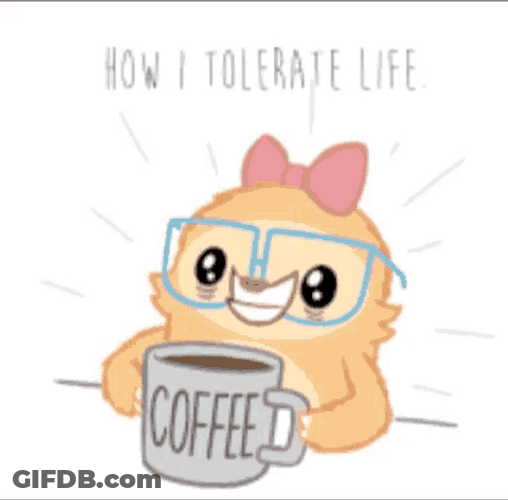 Tolerate Life Coffee GIF